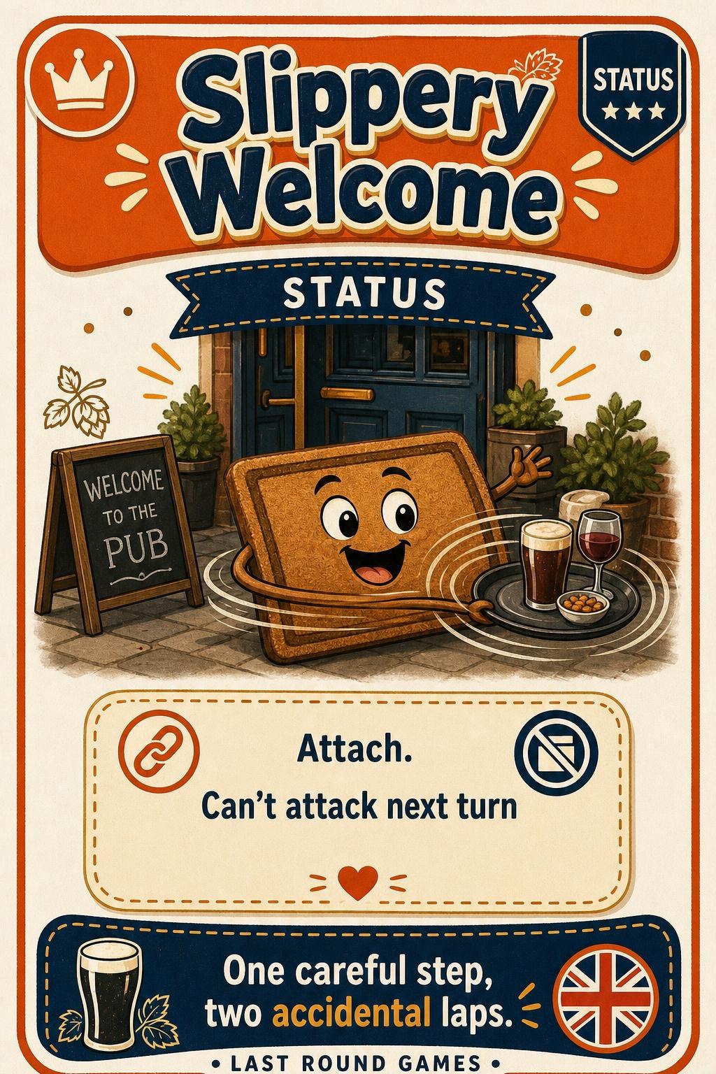 Slippery Welcome